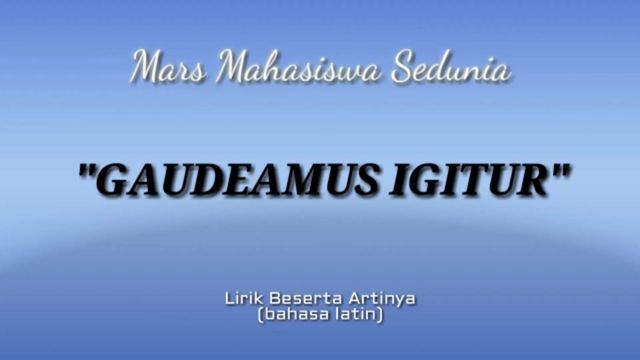 lirik gaudeamus igitur dan artinya